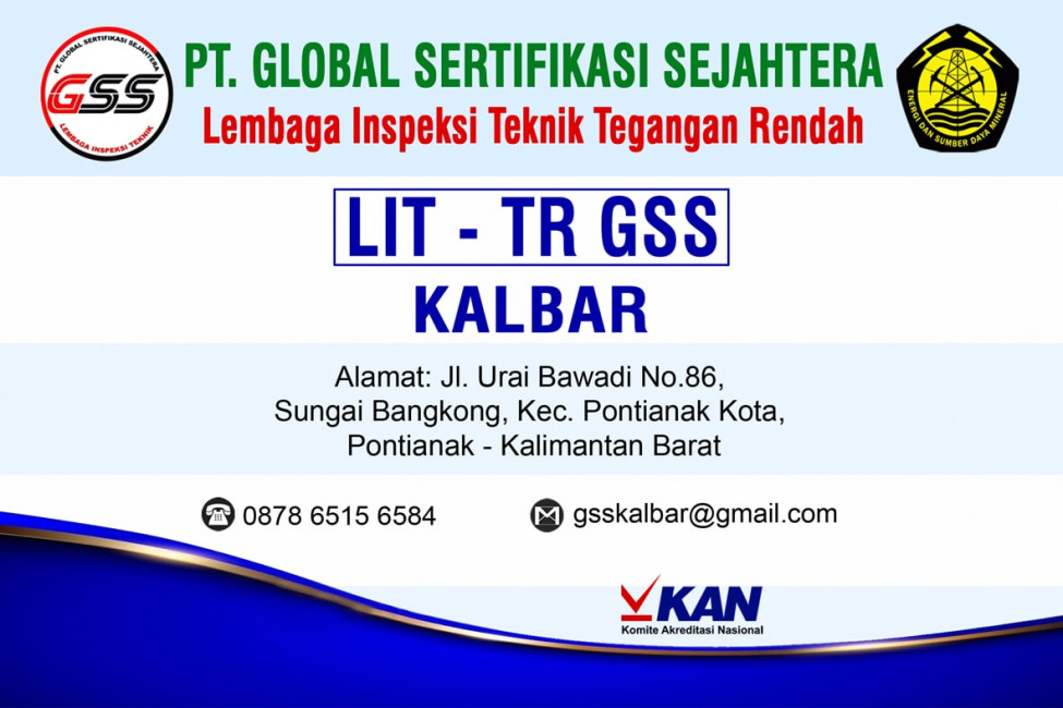PT GSS Wilayah Kalimantan Barat | Lembaga Inspeksi Teknik - Tenaga Rendah