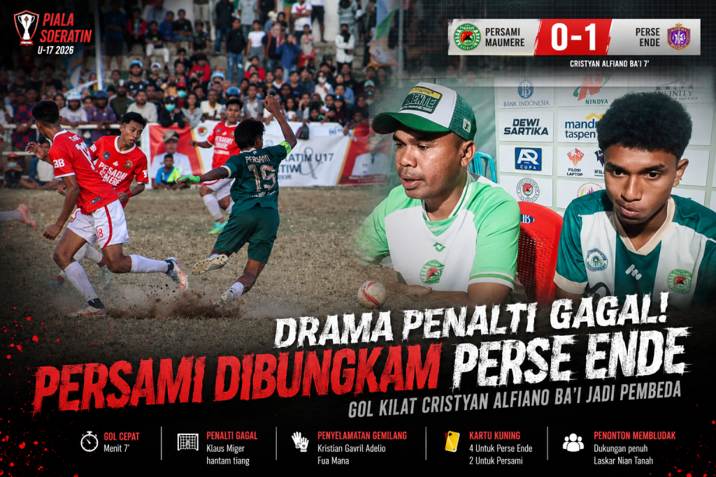 Drama Penalti Gagal Persami! Gol Kilat Cristyan Alfiano Ba'i Bawa Perse Ende Curi Kemenangan di Kandang pada Piala Soeratin U-17 2026