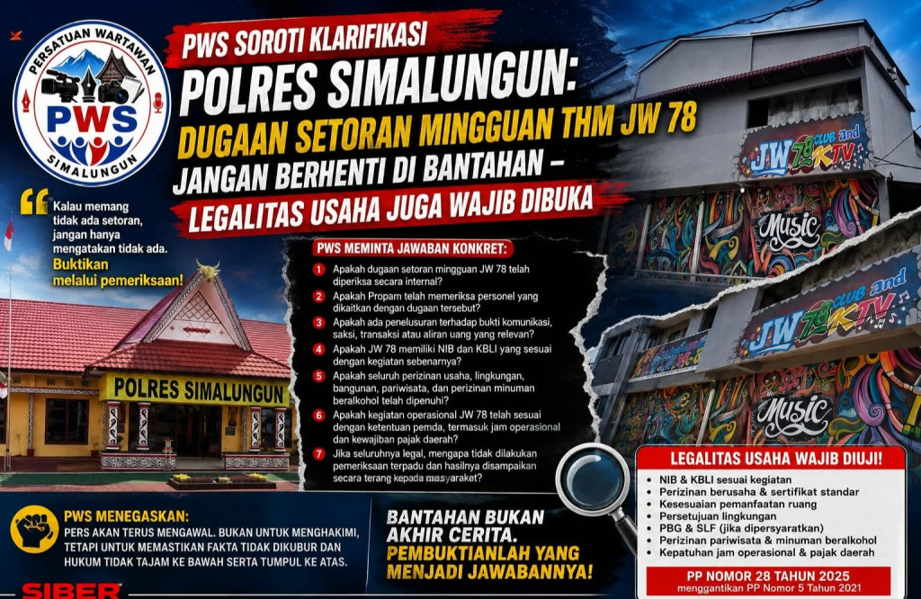 PWS Soroti Klarifikasi Polres Simalungun: Dugaan Setoran Mingguan Thm Jw 78 Jangan Berhenti di Bantahan, Legalitas Usaha Juga Wajib Dibuka