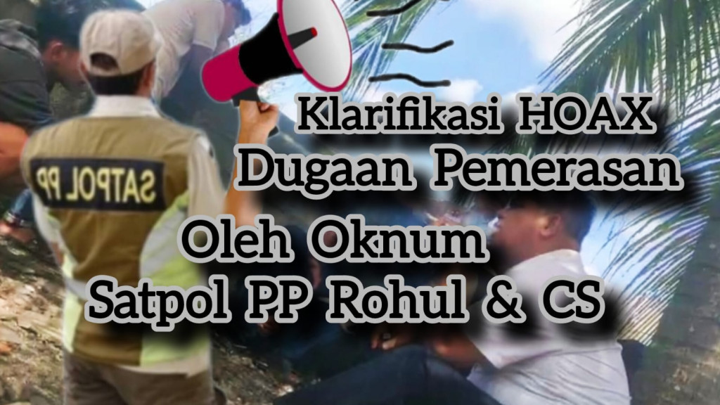Dugaan Pemerasan Oknum Satpol PP Rohul, Kapolres Diminta Segera Tindaklanjuti Laporan Warga