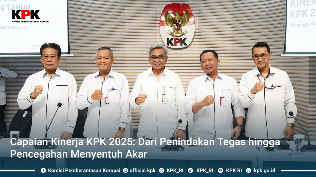 KPK Paparkan Capaian Tahun 2025, Dari Penindakan Tegas hingga Pencegahan Menyentuh Akar Korupsi