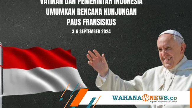 Vatikan Dan Pemerintah Indonesia Umumkan Rencana Kunjungan Paus