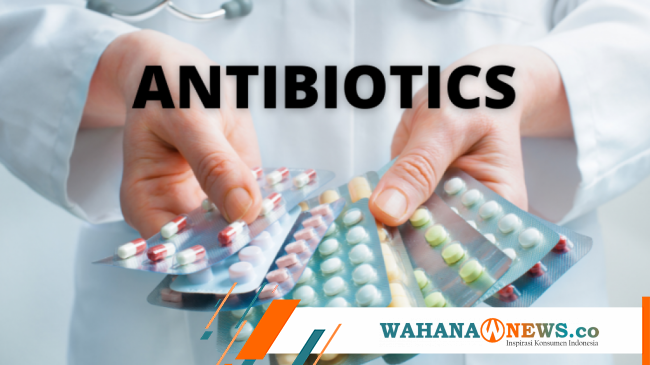 Mengapa Minum Obat Antibiotik Harus Dihabiskan Berikut Penjelasannya